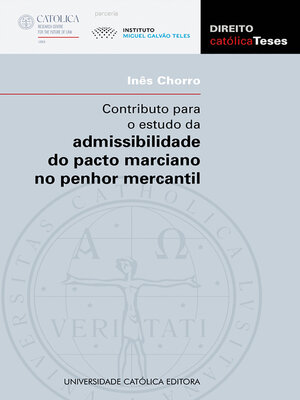 cover image of CONTRIBUTO PARA O ESTUDO DA ADMISSIBILIDADE DO PACTO MARCIANO NO PENHOR MERCANTIL